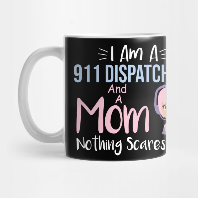 Wife Mom 911 Dispatcher Emergency Dispatch Officer by CHNSHIRT